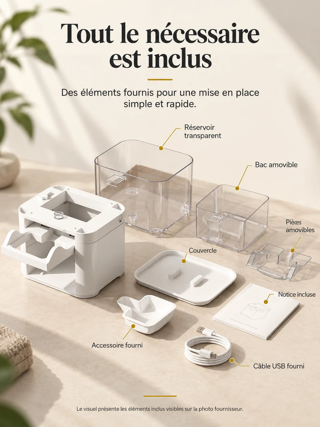 Réservoirs, bac, couvercle et accessoires amovibles inclus avec la fontaine Clarivia.
